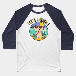 Life's a beach Golden Retriever Baseball T-Shirt